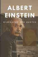 Albert Einstein: Biography and Quotes B0915M65L7 Book Cover