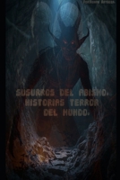 “Susurros del Abismo: Historias Terror del Mundo.” (Spanish Edition) B0FS2DSV6Q Book Cover