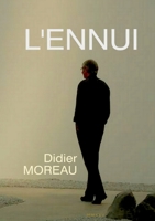 L'Ennui: La mort par procuration (French Edition) 2322596248 Book Cover