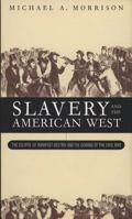Slavery and the American West: The Eclipse of Manifest Destiny and the Coming of the Civil War 0807823198 Book Cover