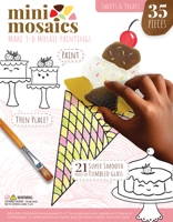 Mini Mosaics Sweets & Treats: Paint and Decorate Canvas Boards with Tumbled Glass - DIY Mixed-Media Craft Gift for Ages 6 and Up 0764371835 Book Cover
