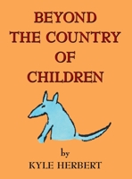Beyond the Country of Children 1665718951 Book Cover