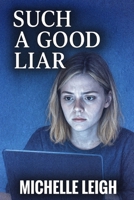 Such a Good Liar B0G3NJT6F3 Book Cover