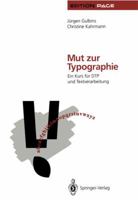 Mut zur Typographie: Ein Kurs für DTP und Textverarbeitung (Edition PAGE) 3540675418 Book Cover