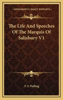 The Life And Speeches Of The Marquis Of Salisbury V1 1163097209 Book Cover