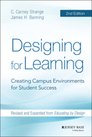 Designing for Learning: Creating Campus Environments for Student Success 1118823524 Book Cover