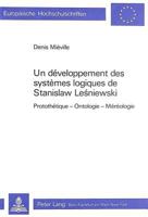 Un Développement Des Systèmes Logiques de Stanislaw Lesniewski: Protothétique - Ontologie - Méréologie 3261034947 Book Cover