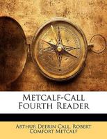 Metcalf-Call Fourth Reader 1147005796 Book Cover