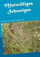 Mutwilliges Schweigen: Die MS Lüge oder: Die wahren Ursachen der Multiplen Sklerose 3748109768 Book Cover