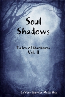 Soul Shadows: Tales of Darkness, Vol. II 1794702989 Book Cover