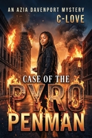 Case of the Pyro Penman: An Azia Davenport Mystery 1737890356 Book Cover
