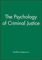 The Psychology of Criminal Justice 0631145478 Book Cover