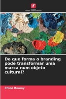De que forma o branding pode transformar uma marca num objeto cultural? (Portuguese Edition) 6209592597 Book Cover