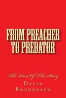 From Preacher to Predator: The Rest of the Story 1494394154 Book Cover