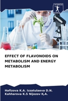 EFFECT OF FLAVONOIDS ON METABOLISM AND ENERGY METABOLISM 6207713982 Book Cover