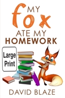 My Fox Ate My Homework 0692154019 Book Cover