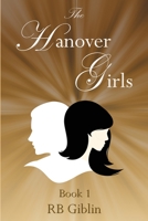 The Hanover Girls Book 1 173569570X Book Cover