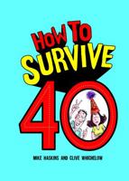 How to Survive 40 1849539359 Book Cover