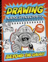 Drawing Aliens, Spacecraft, and Other Stuff Beyond the Galaxy: 4D an Augmented Reading Drawing Experience 1543531873 Book Cover