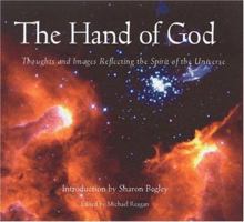 The Hand of God: Thoughts and Images Reflecting the Spirit of the Universe 1890151521 Book Cover
