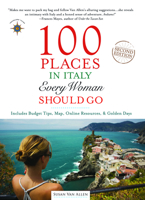 100 Places in Italy Every Woman Should Go (Travelers' Tales) 1609520661 Book Cover
