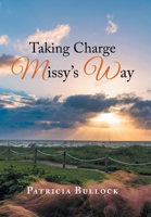 Taking Charge Missy’s Way 1959365258 Book Cover