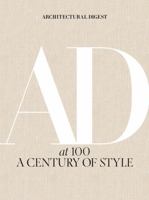 Architectural Digest at 100: A Century of Style 1419733338 Book Cover