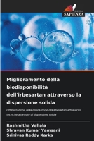 Miglioramento della biodisponibilità dell'irbesartan attraverso la dispersione solida (Italian Edition) 6208230691 Book Cover