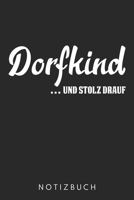 Dorfkinf ...Und Stolz Drauf: Din A5 Heft (Kariert) Mit Karos Für Dorfkinder | Notizbuch Tagebuch Planer Für Drofkind | Notiz Buch Geschenk Journal Dorf Kinder Land Gemeinded Notebook (German Edition) 1677695943 Book Cover