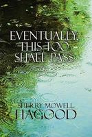 Eventually, This Too Shall Pass 1448927021 Book Cover