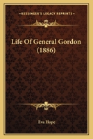Life Of General Gordon 116661543X Book Cover