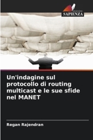 Un'indagine sul protocollo di routing multicast e le sue sfide nel MANET (Italian Edition) 6202362146 Book Cover