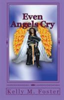 Even Angels Cry 1643731793 Book Cover