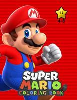 Super Mario Coloring Book: Super Funny Illustrations! Perfect for Kids Ages 4-8 1795413603 Book Cover
