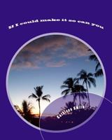 If I could make it so can you 1479394688 Book Cover