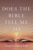 Does the Bible Tell Me So? 1538129604 Book Cover