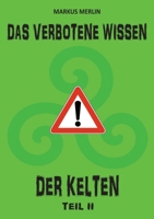Das Verbotene Wissen Der Kelten II (German Edition) 3740764449 Book Cover