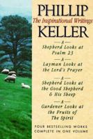 Phillip Keller: The Inspirational Writings 0884860868 Book Cover