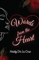 Words From the Heart by de la Cruz, Heidy (Paperback) Heidy de la Cruz Paperback English B0B52NGJSL Book Cover