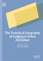 The Translocal Geography of Lodging in Urban Zimbabwe 3031737113 Book Cover