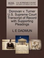 Donovan v. Turner U.S. Supreme Court Transcript of Record with Supporting Pleadings 1270329006 Book Cover