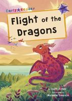 Flight of the Dragons: (Purple Early Reader) (Maverick Early Readers) 1848867654 Book Cover