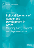 Political Economy of Gender and Development in Africa: Mapping Gaps, Conflicts and Representation 3031188284 Book Cover
