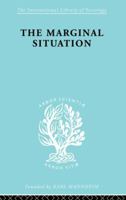 Marginal Situation Ils 112: A Sociological Study of a Coloured Group 0415863376 Book Cover
