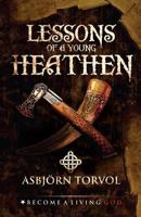 Lessons of a Young Heathen 1790494338 Book Cover