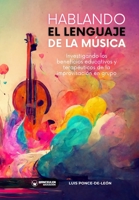 Hablando el lenguaje de la música: Investigando los beneficios educativos y terapéuticos de la improvisación musical en grupo (Spanish Edition) 8410104873 Book Cover
