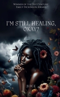I'm still healing, okay? 9363301338 Book Cover