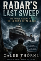 Radar’s Last Sweep: The Untold Descent of the Edmund Fitzgerald B0GZG9HSGS Book Cover