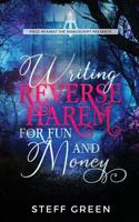 Writing Reverse Harem for Fun and Money 0995122202 Book Cover
