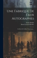 Une Fabrique De Faux Autographes: Ou Récit De L'affaire Vrain Lucas... 1021212237 Book Cover